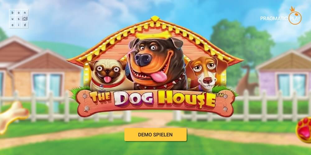 The Dog House Demo spielen